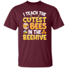 Bee Lover I Teach The Cutest Bees In The Beehive