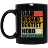 Gift For Dentist Dad Husband Dentist Hero The Men The Myth The Legend