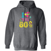 80 Vibe Gift, I Love The 80s, Best 80 Gift, 80s Vintage Gift Love, Best 80s Pullover Hoodie