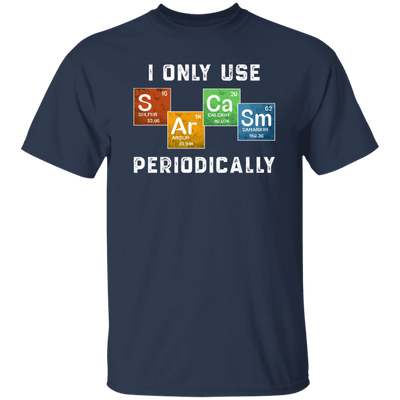 Vintage I Only Use Sarcasm Periodically Funny Science Chemical