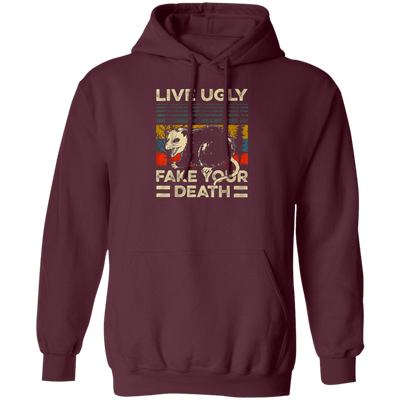 Funny Live Ugly Fake Your Death Retro Vintage Opos Pullover Hoodie