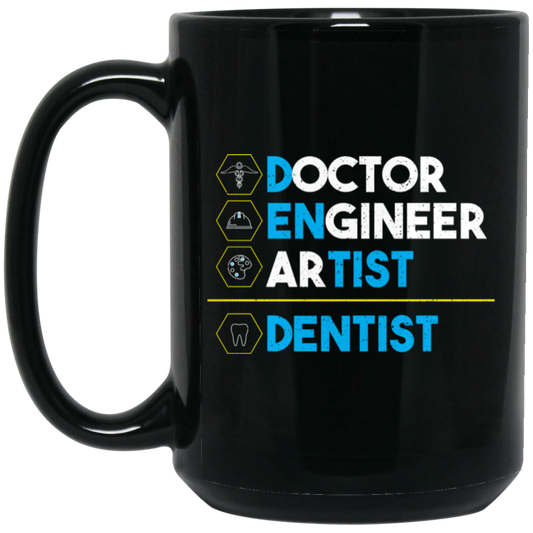 Doctor Engineer Artist Equals Dentist - Dentist