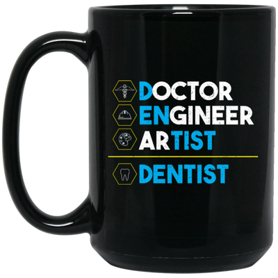 Doctor Engineer Artist Equals Dentist - Dentist