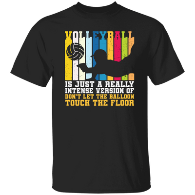 Retro Volleyball, Really Intense Version, Dont Let The Balloon Touch The Floor Unisex T-Shirt