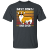 Retro Corgi, Best Corgi Dad Ever, Love Corgi Dog, Best Dog, Dog Dad Gift Unisex T-Shirt