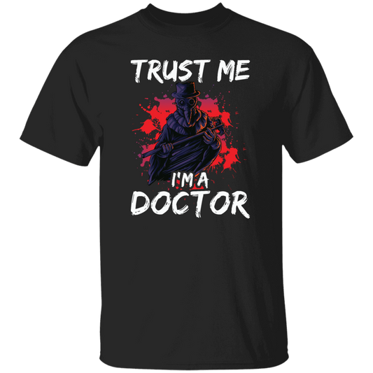 I Am A Doctor, Trust Me Please, Horror Plague Doctor, Film For Festival Unisex T-Shirt