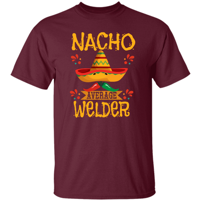 Nacho For Welder, Nacho Average Welder Selding Lover