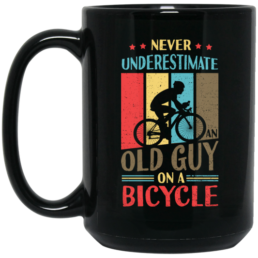 Never Underestimate An Old Guy On A Bicycle Retro Bicycle