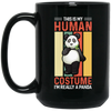 Panda Costume, I Am Really A Panda, This Is My Human, Retro Panda Black Mug