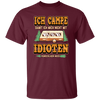 Ich Campe Idioten Gift Idea For Campers Permanent Campers Camping Lover Unisex T-Shirt