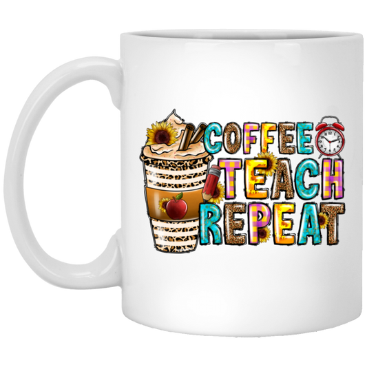 Love Coffee My Life Coffee Teach Repeat