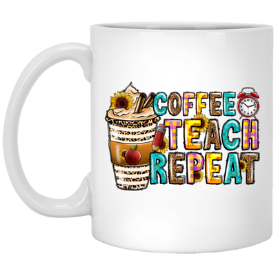 Love Coffee My Life Coffee Teach Repeat