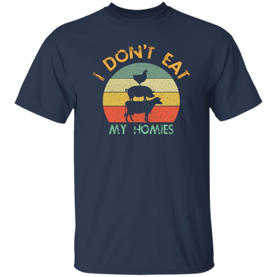 I Don_t Eat My Homies - Funny Vegan and Vegetarian