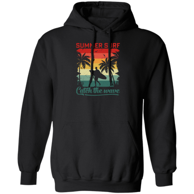 Surf Lover, Summer Surf, Catch The Wave, Retro Summer Gift, Surfing Love Gift Pullover Hoodie