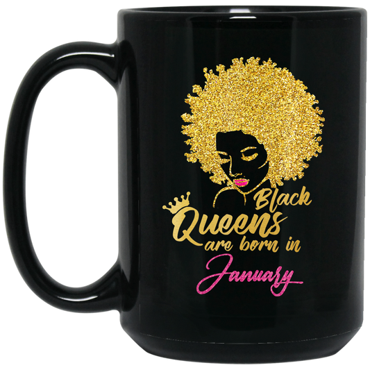 Black Queens Are Born In January Birthday for Women Black Mug