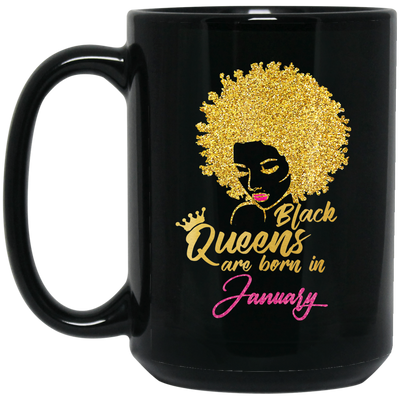 Black Queens Are Born In January Birthday for Women Black Mug