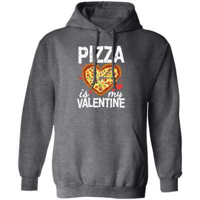 Pizza Is My Valentine Funny Valentines Day