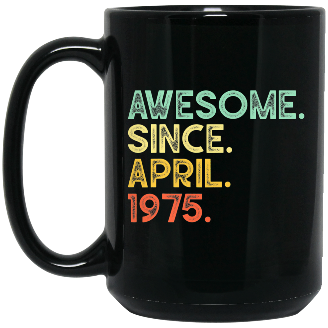 Awesome Since April 1975 Retro Gift Black Mug