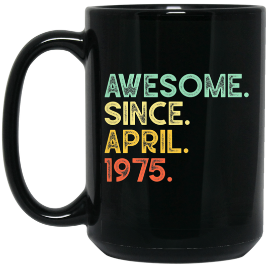 Awesome Since April 1975 Retro Gift Black Mug