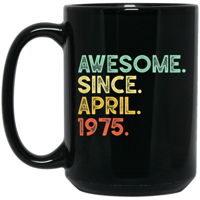 Awesome Since April 1975 Retro Gift Black Mug