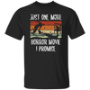 Just One More, Horror Movie, I Promise, Retro Love Gift, Movie Lover Gift Unisex T-Shirt