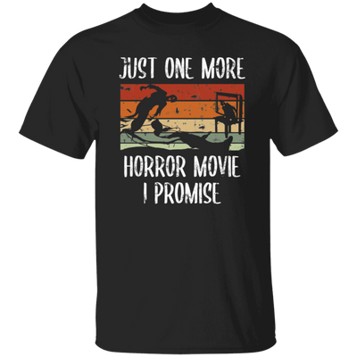 Just One More, Horror Movie, I Promise, Retro Love Gift, Movie Lover Gift Unisex T-Shirt