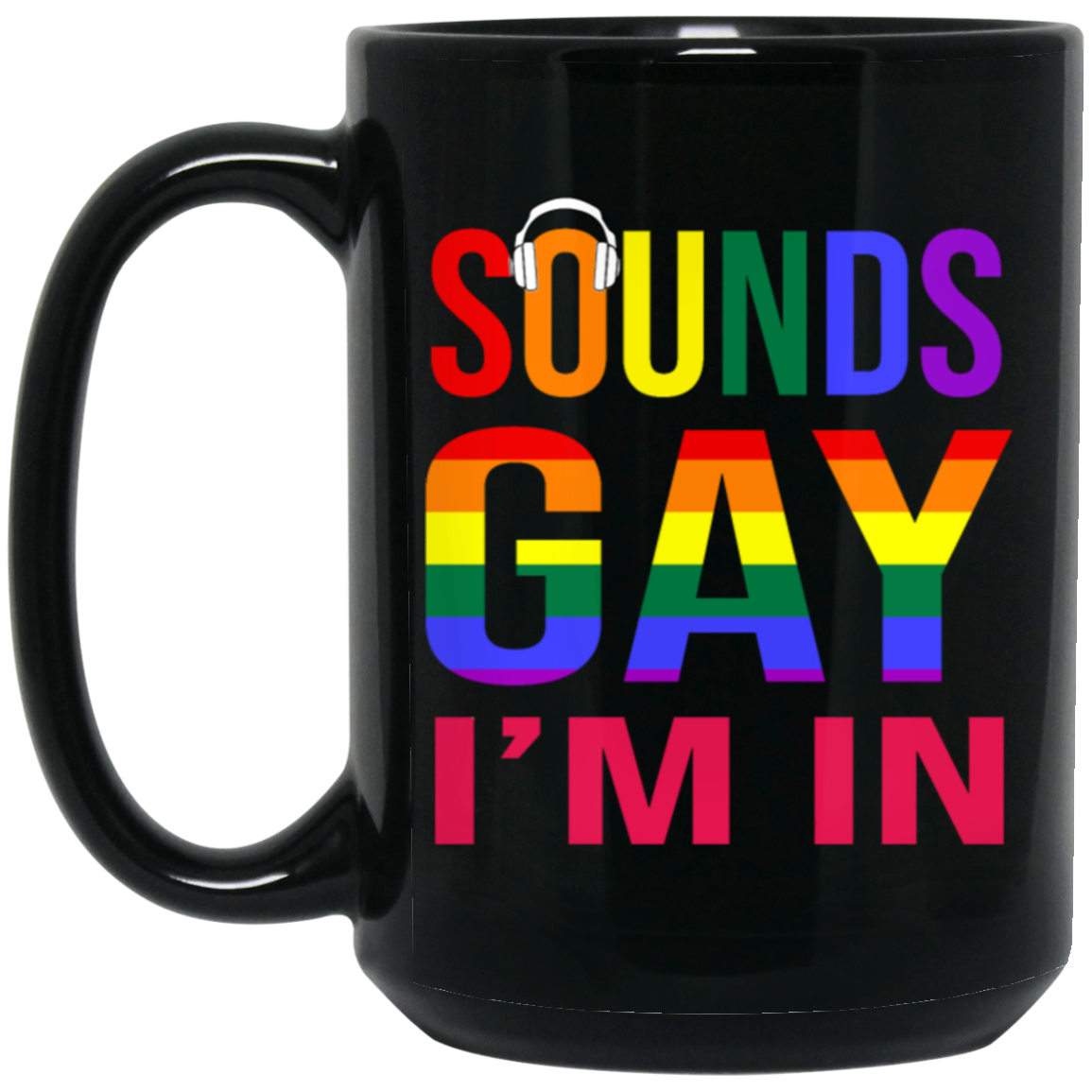 Show your pride with this 'Sounds Gay I'm In' mug. Crafted with a bright rainbow design, this mug is the perfect gift for any LGBT+ friend or family member. Featuring entertaining features like 'Sounds Gay', your loved one will appreciate this stylish, fun and meaningful gift.