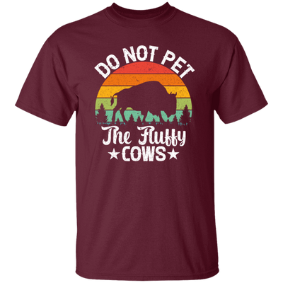 Love The Cow, Do Not Pet The Fluffy Cows, Retro Cows Lover, Vintage Unisex T-Shirt