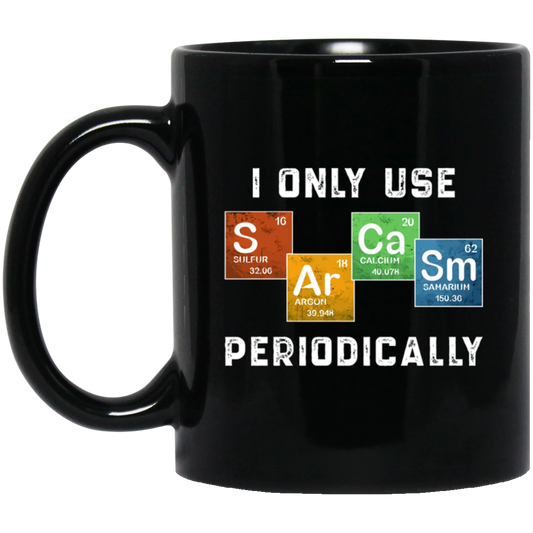 Vintage I Only Use Sarcasm Periodically Funny Science Chemical