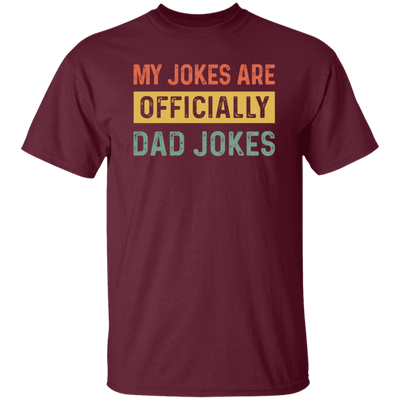 Dad Gift, My Jokes Are Officially Dad Jokes, Love Daddy, Retro Dad Gift Unisex T-Shirt