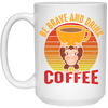 Coffee Lover, Be Brave And Drink Coffee, Retro Monkey Gift, Coffee Lover