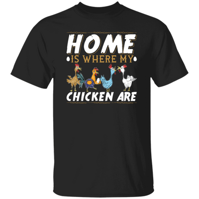 Chicken Lover, Funny Chickens Gift, Home Is Where My Chicken Are