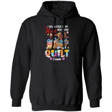 Sewing Lover Funny I Sew A Piece Of My Heart Into Every Quilt I Make