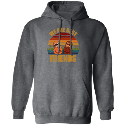 Sloth Friends We Are Best Friends Pullover Hoodie