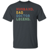 Retro Husband Dad Doctor Legend Unisex T-Shirt