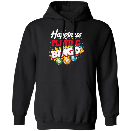 Playing Bingo, Happiness Is Playing Bingo, Love Bingo Game, Best Bingo Ever Pullover Hoodie