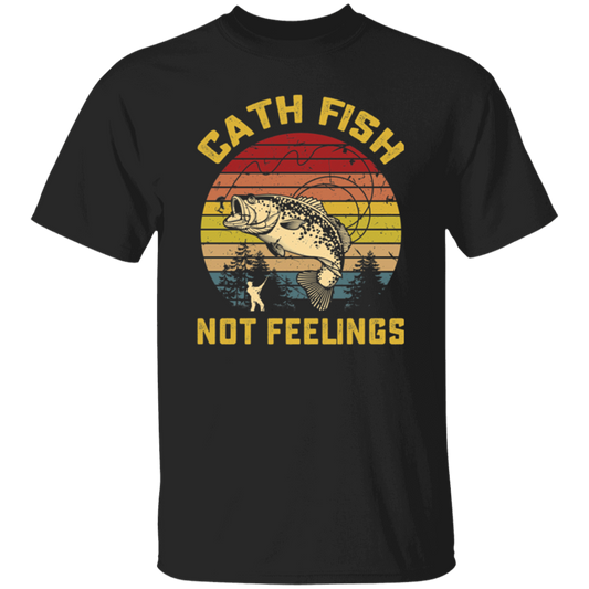 Catch Fish Not Feelings Fishing Essential Retro