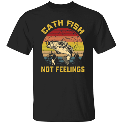 Catch Fish Not Feelings Fishing Essential Retro