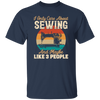 Love Sewing Retro Sewing Lover Only Care About Sewing And 3 People