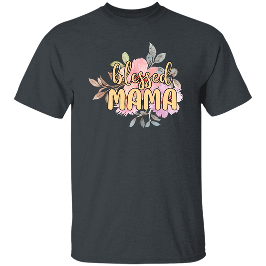 Blessed Mama, Love Blessed Mama, Flower Gift For Mom, Love Mama Unisex T-Shirt