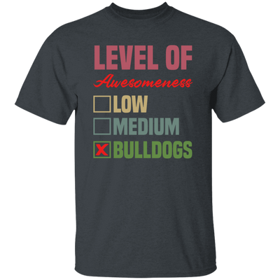 Level Of Awesomeness Bulldogs, Love Bulldogs Gift