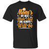 Best Mom Ever, My Mom Is My Best Mate And She Always Will Be, Love Mom Gift Unisex T-Shirt