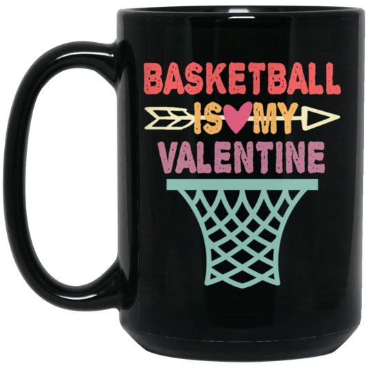 Funny Basketball Is My Valentine Basketball Sports