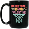 Funny Basketball Is My Valentine Basketball Sports