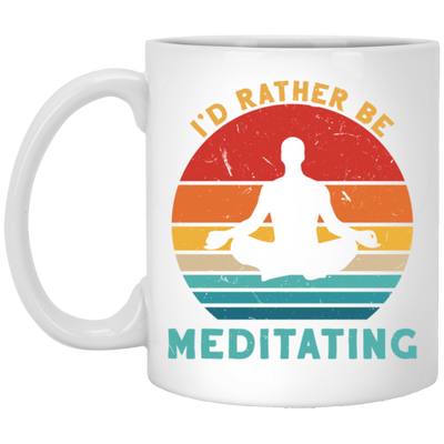 Funny I_D Rather Be Meditating Zen Yoga Day