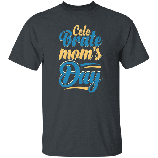 Love Mom, Celebrate Mom's Day, Best Mom For Me, Mother's Day Gift Unisex T-Shirt