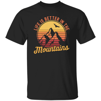 Saying Life Is Better In The Mountains, Hiking Lover, Mountain Climbing Gift