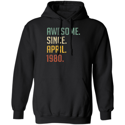 Awesome Since April 1980 Retro Gift Pullover Hoodie