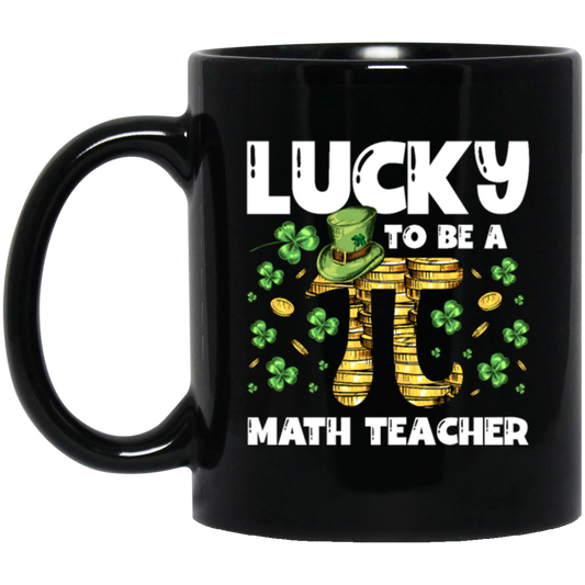 Love Patrick Gift, Lucky To Be A Math Teacher, Pi Love Gift