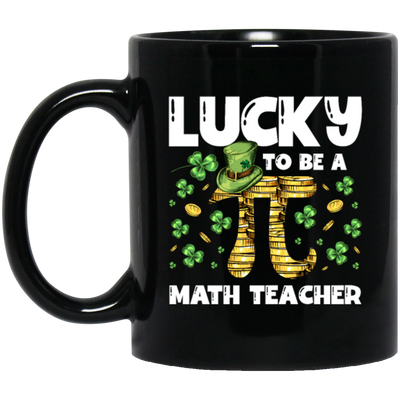 Love Patrick Gift, Lucky To Be A Math Teacher, Pi Love Gift